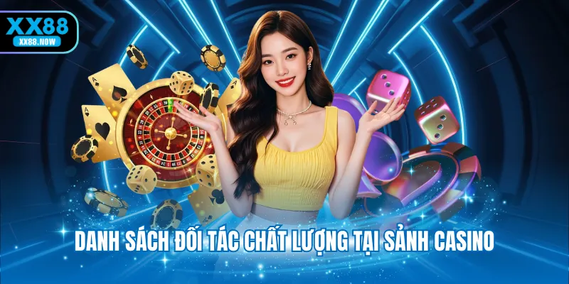 danh-sach-doi-tac-chat-luong-tai-sanh-casino