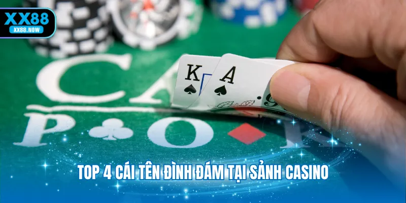 top-4-cai-ten-dinh-dam-tai-sanh-casino